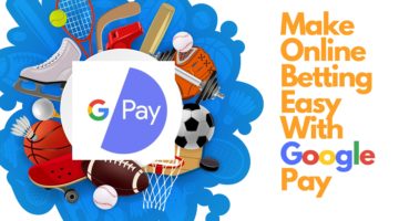 make betting easy with google pay deposit